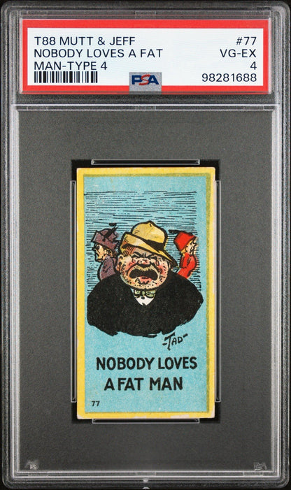 1906 T88 Sweet Caporal Mutt & Jeff Type 4 #77 Nobody Loves A Fat Man PSA 4 VGEX0