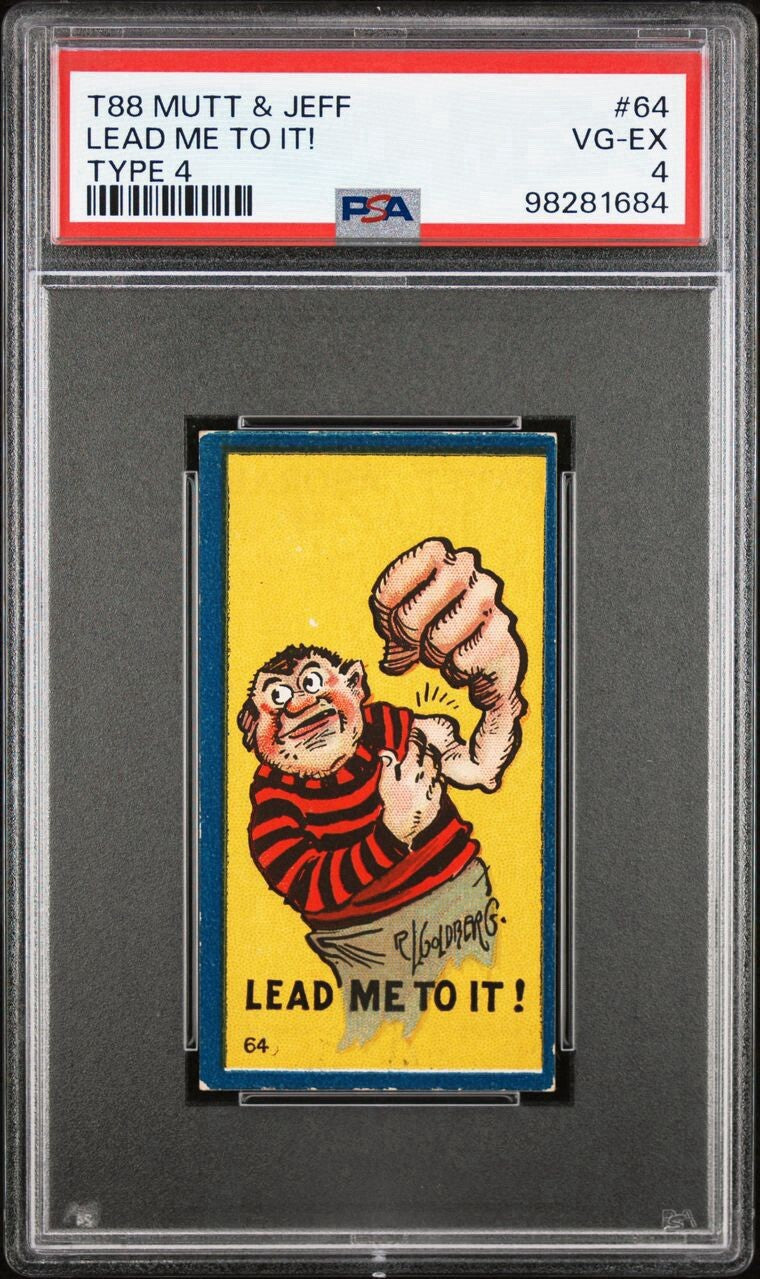 1906 T88 Sweet Caporal Mutt & Jeff Type 4 #64 "Lead Me To It" (PSA 4 VG/EX)0