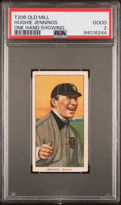 1909-1911 T206 OLD MILL Hughie Jennings Detroit (PSA 2 GD) Hand Showing