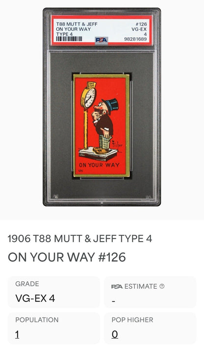 1906 T88 Sweet Caporal Mutt & Jeff Type 4 #126 "On Your Way" (PSA 4 VG/EX)2