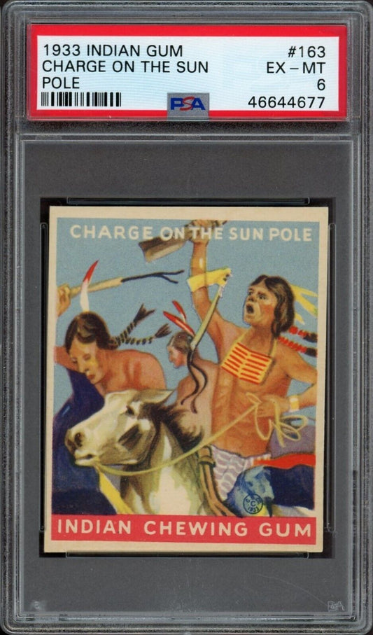 1933 Goudey Indian Gum (Series of 216) #163 Charge On The Sun Pole (PSA 6 EX/MT)