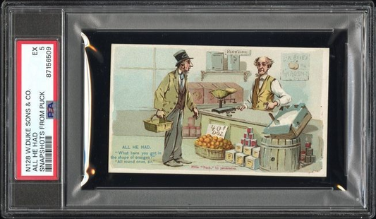 N128 Snapshots From Puck Duke Sons & Co. "All He Had" (PSA 5 EX)0