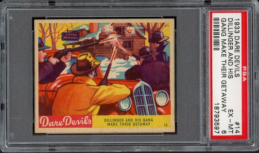1933 R39 N. Chicle Dare Devils #14 JOHN DILLINGER AND HIS GANG (PSA 6 EX/MT)
