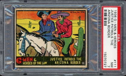 1936 Gum G-Men & Heroes of the Law #111 Justice Patrols Arizona Border PSA 7 NM0