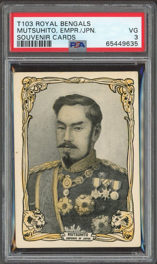 1906 T103 Royal Bengals SOUVENIR CARDS Mutsuhito Emperor of Japan (PSA 3 VGEX)