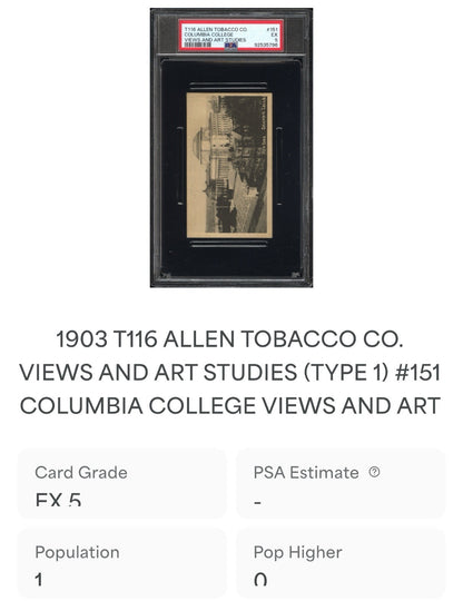 1903 T116 Allen Tobacco Telonette Cigars #151 Columbia College (PSA 5 EX)2