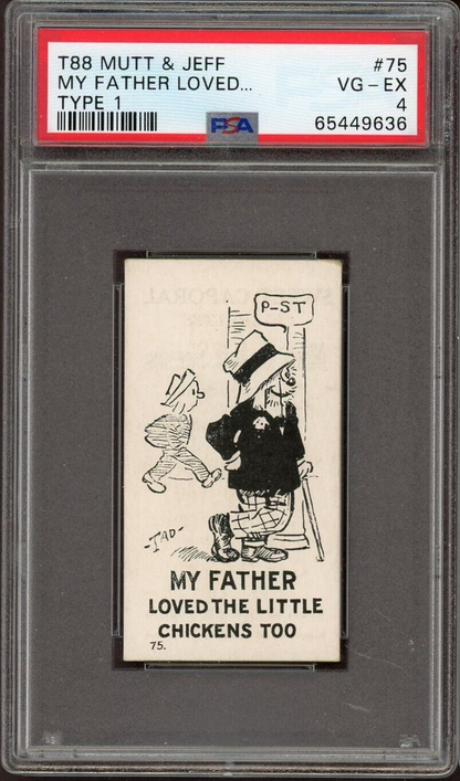 1906 T88 Sweet Caporal Mutt & Jeff Type 1 #75 Father Loved Chickens PSA 4 VG/EX