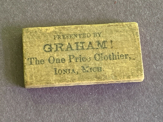 Rare 1890s "Graham The One Price Clothier" Ionia Michigan Wooden Domino Premium